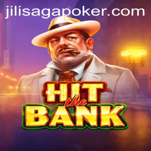 HitTheBank: A Thrilling Adventure Fueled by the Excitement of JILISAGA